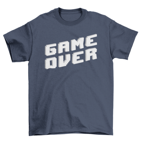 Game Over  T Shirt