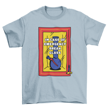 Emergency bong t-shirt